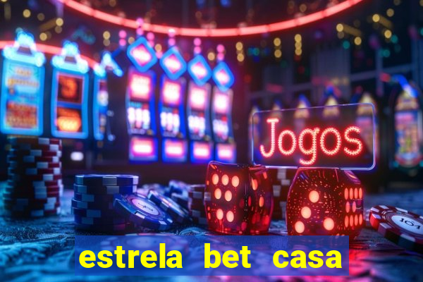 estrela bet casa de aposta